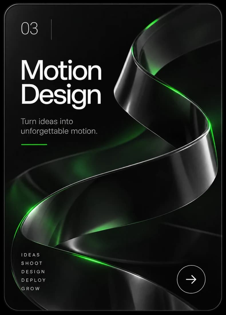 Card 03, Motion Design: a glossy black ribbon edged in green light, with the line “Turn ideas into unforgettable motion.”